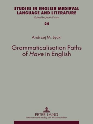 cover image of Grammaticalisation Paths of «Have» in English